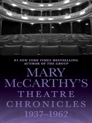 cover image of Mary McCarthy's Theatre Chronicles, 1937–1962